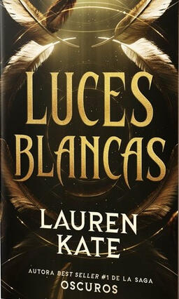 Luces blancas Portada de la edición de la novela Luces blancas, de Lauren Kate, con cantos tintados con imágenes de plumas doradas.