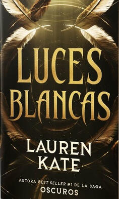 Luces blancas Portada de la edición de la novela Luces blancas, de Lauren Kate, con cantos tintados con imágenes de plumas doradas.