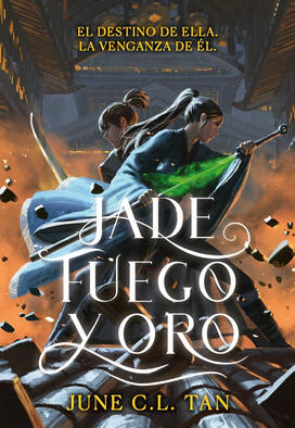 Jade, fuego y oro, de June CL Tan, Monogatari Media Editorial (2024). Jade, fuego y oro, de June CL Tan, Monogatari Media Editorial (2024).