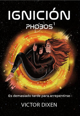 Phobos I: Ignición, de Victor Dixen, Monogatari Media Editorial (2024). Phobos I: Ignición, de Victor Dixen, Monogatari Media Editorial (2024).